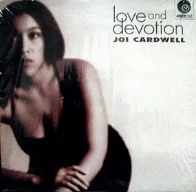 Joi Cardwell - Love And Devotion