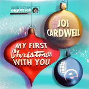 12inch Vinyl Single - Joi Cardwell - My First Christmas With You