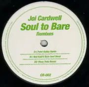 12inch Vinyl Single - Joi Cardwell - Soul To Bare (Remixes)