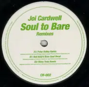 Joi Cardwell - Soul To Bare (Remixes)
