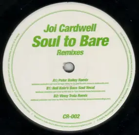 Joi Cardwell - Soul To Bare (Remixes)