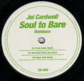 Joi Cardwell - Soul To Bare (Remixes)