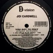 12inch Vinyl Single - Joi Cardwell - You Got To Pray