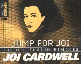 Joi Cardwell - Jump For Joi (The Millennium Mixes)