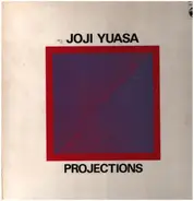 Joji Yuasa - Projections: 1955 - 1975