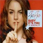 JoJo - Baby It's You