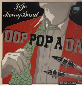 Jo Jo Swing Band - Oop Pop A Da