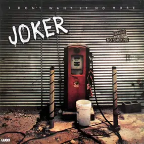 The Joker - I Don't Want It No More