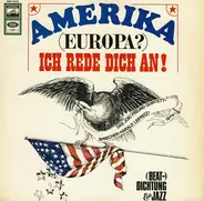 Joki Freund Quintett - Amerika (Europa)? Ich Rede Dich An! (Beat-) Dichtung & Jazz