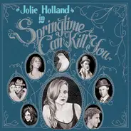 Jolie Holland - Springtime Can Kill You