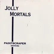 7inch Vinyl Single - Jolly Mortals - Paintscraper (Extended Play)