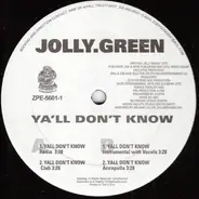 Jolly.Green - Ya'll Don't Know