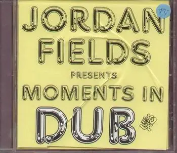 Jordan Fields - Moments Of Dub