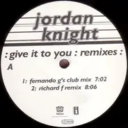 Jordan Knight - Give It To You (Remixes)