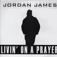 Jordan James - Livin' On A Prayer