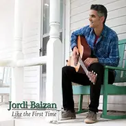 Jordi Baizan - Like The First Time
