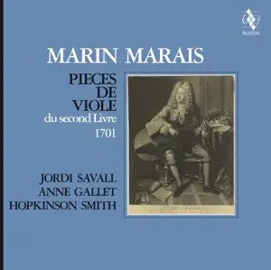 Jordi Savall /Anne Gallet /Hopkinson Smith - Pièces de Viole du Second Livre, 1701