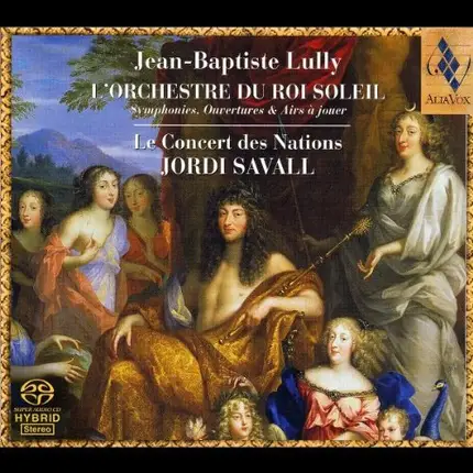 Jordi Savall - Lully: L'Orchestre du Roi Soleil