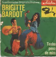 Jorge Veiga / Mario Augusto - Brigitte Bardot / Tenha Pena De Mim