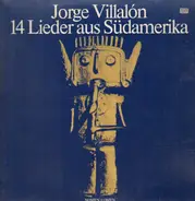 Jorge Villalon - 14 Lieder aus Südamerika