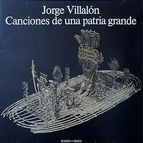 Jorge Villalon - Canciones De Una Patria Grande