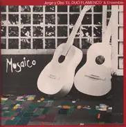 Jorge Y Obo - El Duo Flamenco & Ensemble, Jorge Y Obo - El Duo Flamenco - Mosaico