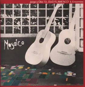 Jorge Y Obo - El Duo Flamenco - Mosaico
