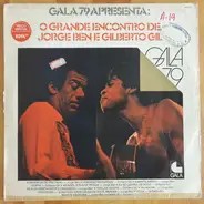Jorge Ben , Gilberto Gil - Gala 79 Apresenta: O Grande Encontro De Jorge Ben E Gilberto Gil