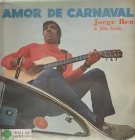 Jorge Ben - Amor de Carnaval