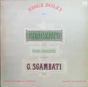 Jorge Bolet - Jorge Bolet Plays Concerto Pour Piano Et Orchestre Composé Par G. Sgambati Op. 15