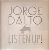 LP - Jorge Dalto - Listen Up!