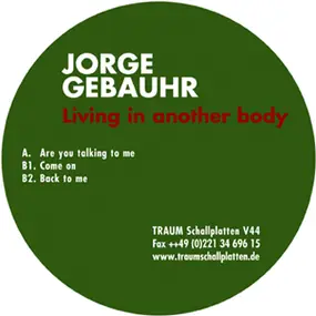 Jorge Gebauhr - Living In Another Body