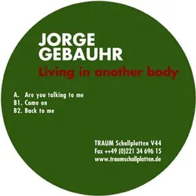 Jorge Gebauhr - Living In Another Body