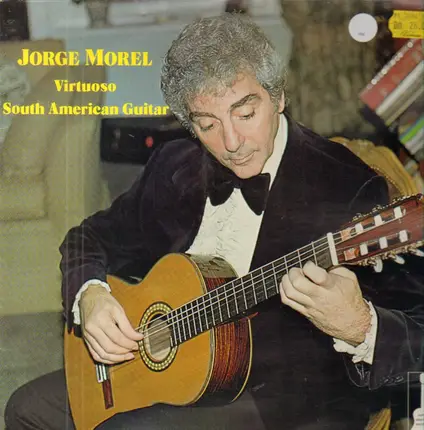 Jorge Morel - Virtuoso South American Guitar