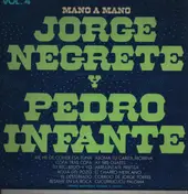 Jorge Negrete - Mano A Mano Vol.4
