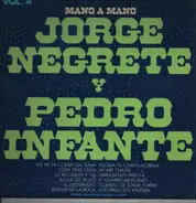 Jorge Negrete Y Pedro Infante - Mano A Mano Vol.4