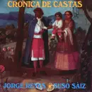 CD - Jorge Reyes & Suso Sáiz - Crónica De Castas