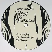 12inch Vinyl Single - Jorge Savoretti - Desde Lo Profundo