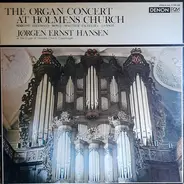 Martini / Telemann / Boyce / Walther a.o. - The Organ Concert At Holmens Church