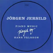 Jørgen Jersild / Hans Pålsson - Jörgen Jersild Piano Musik Played By Hans Pålsson