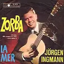 7inch Vinyl Single - Jørgen Ingmann - Zorba / La Mer