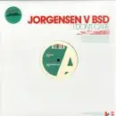 12inch Vinyl Single - JORGENSEN V BSD - I DON'T CARE