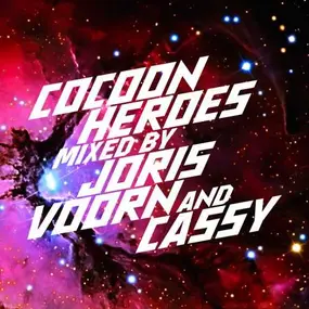 Joris Voorn And Cassy - Cocoon Heroes