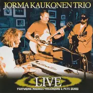 Jorma Kaukonen Trio - Live Featuring Michael Falzarano & Pete Sears