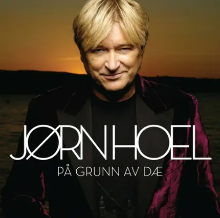 Jørn Hoel - På Grunn Av Dæ