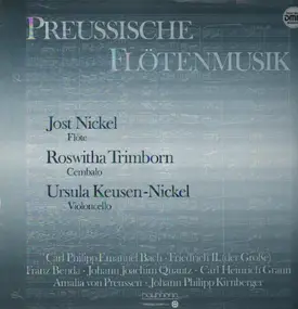 Jost Nickel, Roswitha Trimborn & Ursula Keusen-Ni - Preussische Flötenmusik