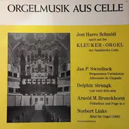 Jost Harro Schmidt - Orgelmusik Aus Celle