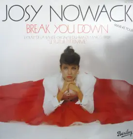 Josy A. Nowack - Break You Down / Banana / Quando Tramonta Il Sol