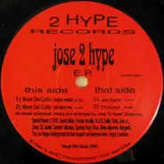 Jose 2 Hype - Jose 2 Hype E.P.