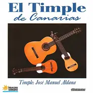 Jose Manuel Aldana - El Timple De Canarias